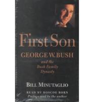 First Son: George W Bush and Bush
