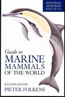 Guide to Marine Mammals of the World