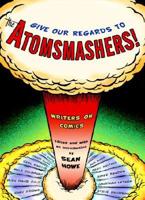 Give Our Regards to the Atomsmashers!