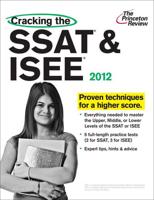 Cracking the SSAT & ISEE, 2012 Edition