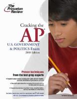 Cracking the Ap U.s. Government & Politics Exam 2008