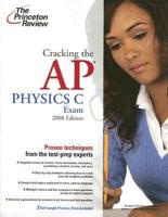 Cracking the Ap Physics C Exam 2008