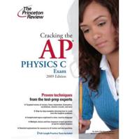 Cracking the Ap Physics C Exam 2009