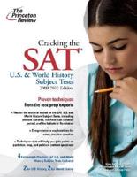 Cracking the Sat U.s. & World History Subject Tests 2009-2010