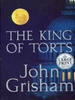 The King of Torts (Large Print)