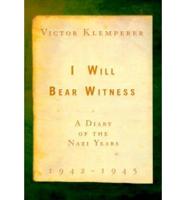 I Will Bear Witness