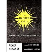 The Hacker Ethic, and the Spirit of the Information Age