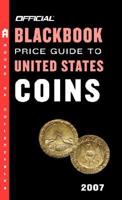 Official 2007 Blackbook Price Guide to United States Coins