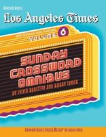Los Angeles Times Sunday Crossword Omnibus, Volume 6. LA Times
