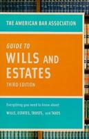 The American Bar Association Guide to Wills & Estates