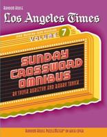 Los Angeles Times Sunday Crossword Omnibus, Volume 7. LA Times