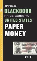 Official Blackbook Price Guide to United States Paper Money 2014