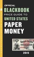 Official Blackbook Price Guide to United States Paper Money 2015