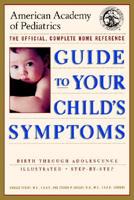 Guide to Your Child's Symptoms