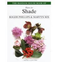 The Random House Book of Plants for Shade
