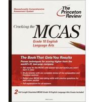 Cracking the MCAS. Grade 10 English Language Arts