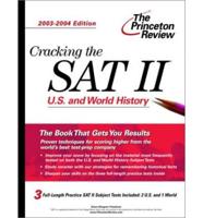 Cracking the SAT II U.S. And World History Subject Tests