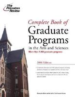 Complete Book of Graduate Programs in the Arts and Sciences