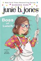 Junie B. Jones #19: Boss of Lunch. A Stepping Stone Book (TM)