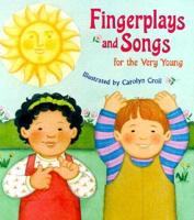 Fingerplays and Songs for the Very Young