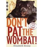 Don't Pat the Wombat!