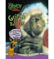 Grinch & Bear It!