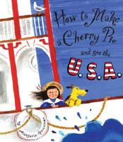How to Make a Cherry Pie and See the U.S.A