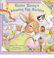 Easter Bunny's Amazing Egg Machine