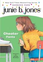 Junie B. Jones #21: Cheater Pants. A Stepping Stone Book (TM)