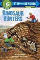 Dinosaur Hunters. Step Into Reading(R)(Step 5)