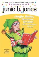 Junie B. Jones #25: Jingle Bells, Batman Smells! (P.S. So Does May.). A Stepping Stone Book (TM)