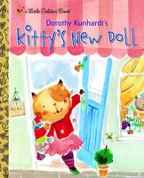 Dorothy Kunhardt's Kitty's New Doll
