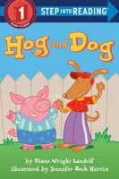 Hog and Dog. Step Into Reading(R)(Step 1)