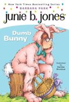 Junie B. Jones #27: Dumb Bunny. A Stepping Stone Book (TM)
