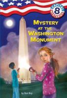 Capital Mysteries #8: Mystery at the Washington Monument. A Stepping Stone Book (TM)
