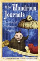 The Wondrous Journals of Dr. Wendell Wiggins