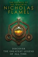 The Secrets of the Immortal Nicholas Flamel: The First Codex