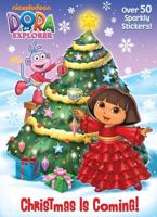Christmas Is Coming! (Dora the Explorer)