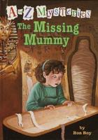 A to Z Mysteries: The Missing Mummy