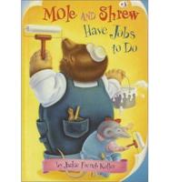 Mole and Shrew Have Jobs to Do