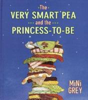 The Very Smart Pea and the Princess-to-be