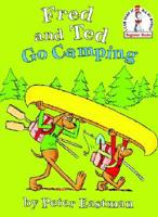 Fred and Ted Go Camping