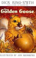 The Golden Goose / By Dick King-Smith