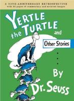 Yertle the Turtle and Other Stories Anniversary Edition