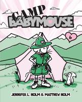 Babymouse. [6] Camp Babymouse