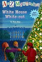 A to Z Mysteries Super Edition 3: White House White-Out