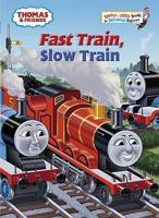 Thomas and Friends: Fast Train, Slow Train (Thomas & Friends)