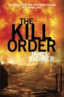 The Kill Order (Maze Runner, Prequel)