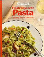 Fresh Ways With Pasta