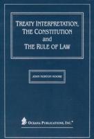 Treaty Interpretation, the Constitution, and the Rule of Law